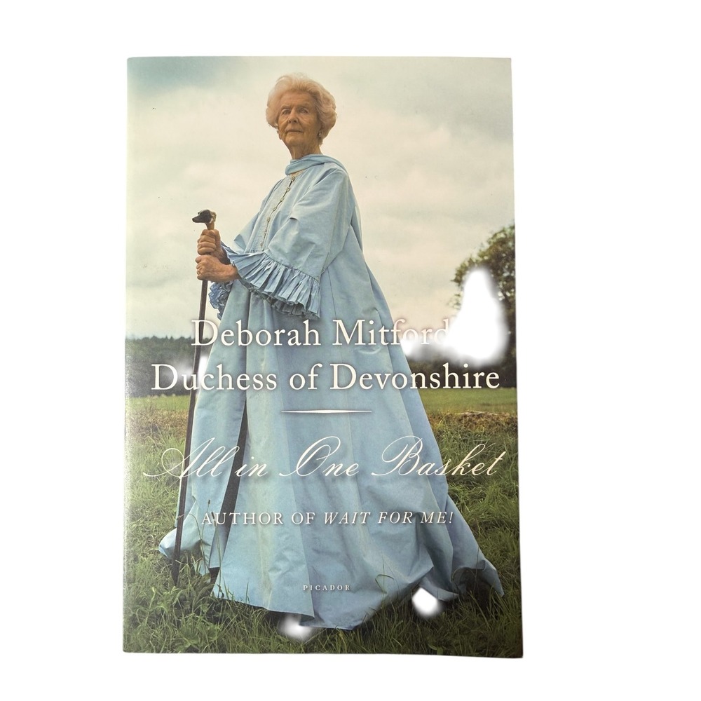 All in One Basket Deborah Mitford Duchess‎ of Devonshire Picador Paperback 2011